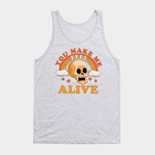 You Make Me Feel Alive Funny Skull Tank Top